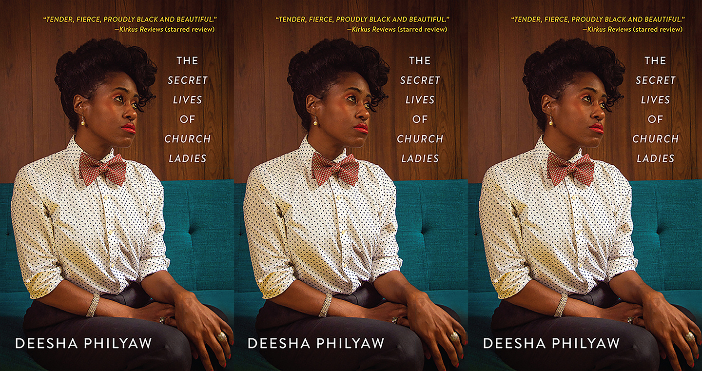 The Secret Lives of Church Ladies by Deesha Philyaw