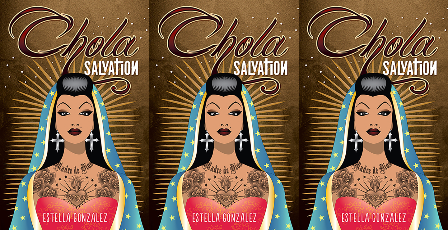 The cover of the book Chola Salvation, featuring an illustration of a tattooed woman, referencing Our Lady of Guadalupe.